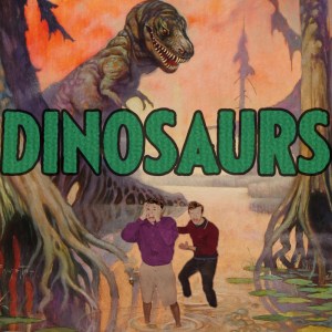 Dinosaurs